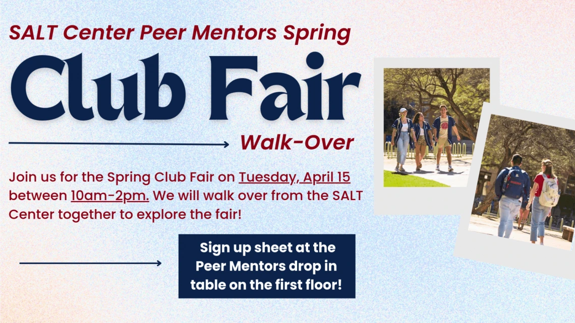 Flyer for SALT Center Peer Mentors Spring Club Fair Walk Over